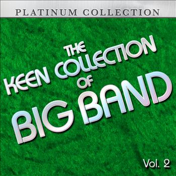 Les Brown, Mills Blue Rhythm Band, Don Redman & His Orchestra - The Keen Collection of Big Band, Vol. 2