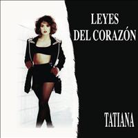 Tatiana - Leyes Del Corazón