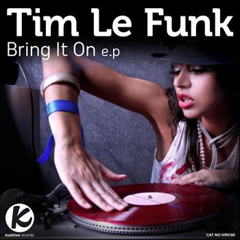 Tim Le Funk - Bring It On