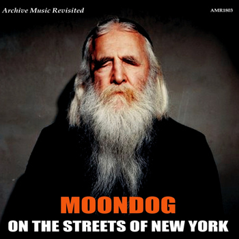 Moondog - On The Streets of New York