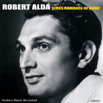 Robert Alda - Robert Alda Sings Romance of Rome
