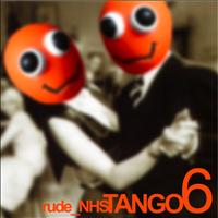 Rude_NHS - Tango 6