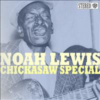 Noah Lewis - Chickasaw Special- Single
