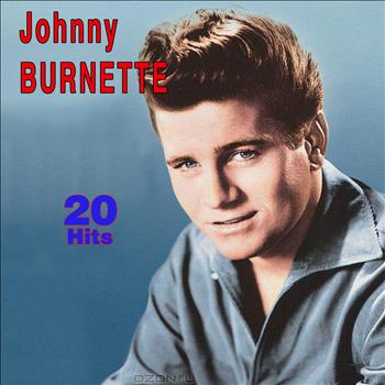 Johnny Burnette - 20 Hits