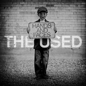 The Used - Hands and Faces