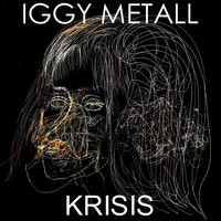 Iggy Metall - Krisis
