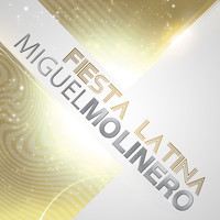 Miguel Molinero - Fiesta Latina