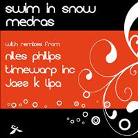Medras - Swim in Snow