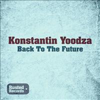 Konstantin Yoodza - Back To The Future