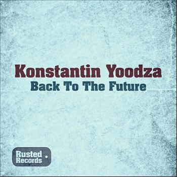 Konstantin Yoodza - Back To The Future