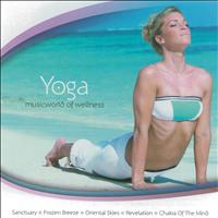 Ravi Chawla - Musicworld Of Wellness: Yoga