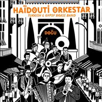 Haïdouti Orkestar - Dogu