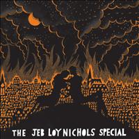 Jeb Loy Nichols - The Jeb Loy Nichols Special