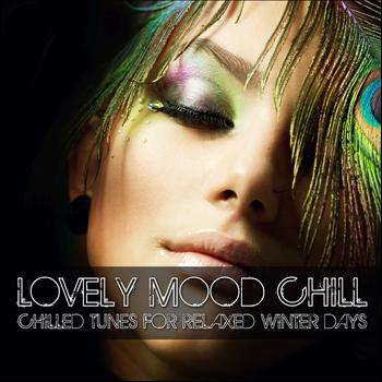 Various Artists - Lovely Mood Chill (Chilled Tunes for Relaxed Winter Days)