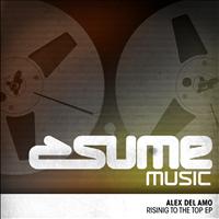Alex del Amo - Rising to the Top Ep