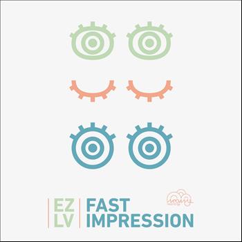 Ezlv - Fast Impression