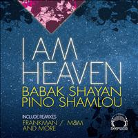 Babak Shayan, Pino Shamlou - I Am Heaven EP (Explicit)