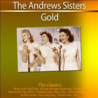 The Andrews Sisters - Gold - The Classics: The Andrews Sisters