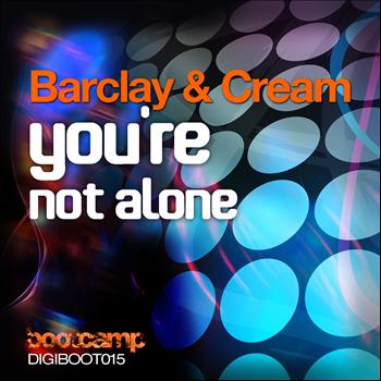 Barclay & Cream - You're Not Alone
