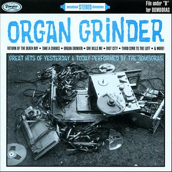The Bomboras - Organ Grinder