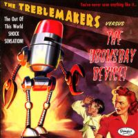 The Treblemakers - The Treblemakers VS. The Doomsday Device