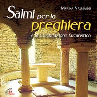 Marina Valmaggi - Salmi per la preghiera e la celebrazione eucaristica