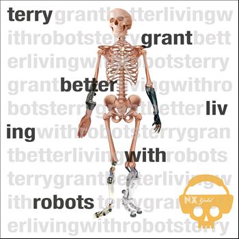 Terry Grant - Better Living With Robots - EP