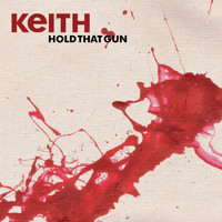 Keith - Hold That Gun