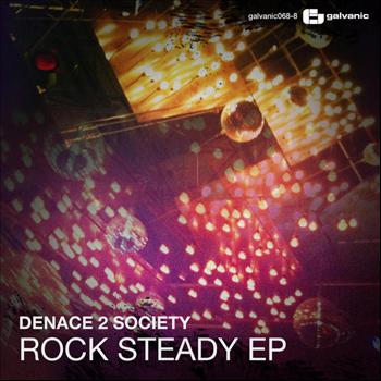 Denace 2 Society - Rock Steady