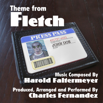 Charles Fernandez - Fletch - Theme from the Motion Picture (Harold Faltermeyer)