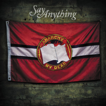 Say Anything - Anarchy, My Dear (Deluxe)