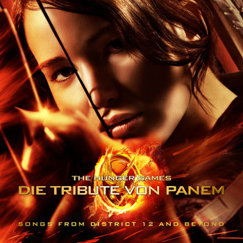 Various Artists - Die Tribute Von Panem/The Hunger Games: Songs From District 12 And Beyond