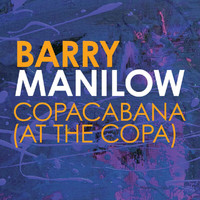 Barry Manilow - Copacabana (At The Copa)