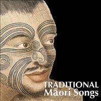 Maori - Traditional Maori Songs