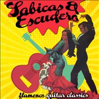 Sabicas & Escudero - Flamenco Guitar Classics