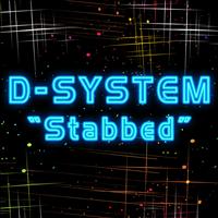 D-System - Stabbed