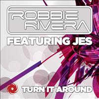Robbie Rivera featuring JES - Turn It Around