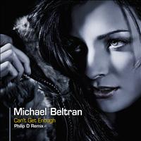 Michael Beltran - Can't Get Enough Philip D Remixes