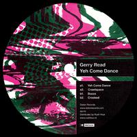 Gerry Read - Yeh Come Dance