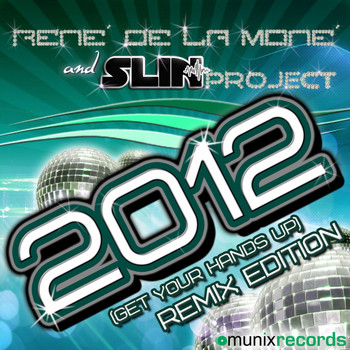 René de la Moné & Slin Project - 2012 (Get Your Hands Up)