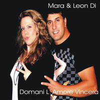Mara & Leon Di - Domani L'Amore Vincera