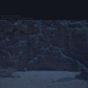 Daniel Rossen - Silent Hour / Golden Mile