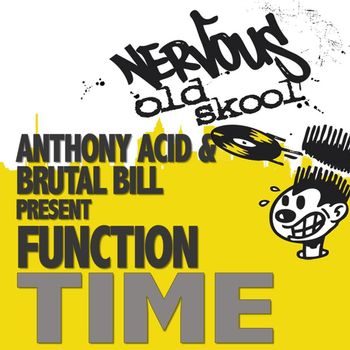 Anthony Acid and Brutal Bill present Function - Time