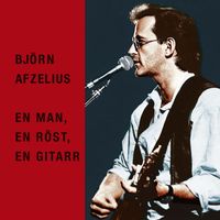 Björn Afzelius - En man, en röst, en gitarr