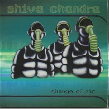 Shiva Chandra - Change of Air