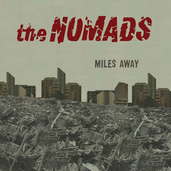 The Nomads - Miles Away