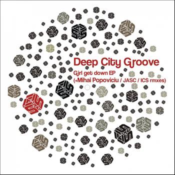 Deep City Groove - Girl Get Down EP