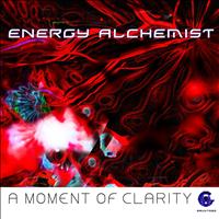 Energy Alchemist - A Moment of Clarity