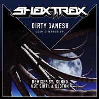 Dirty Ganesh - Cosmic Terror EP