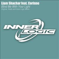 Liam Shachar - Blind Me With Your Light